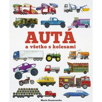 Cizojazyčná kniha Autá a všetko s kolesami