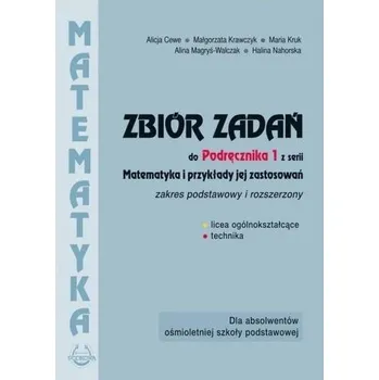 Matematika Matematyka i przykłady zast.1 LO zbiór zadań ZPiR - Praca zbiorowa
