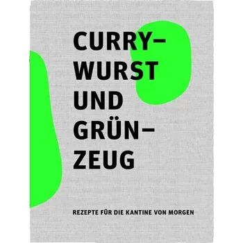 Currywurst und Grünzeug - Speiseräume - Bu¿ro fu¿r angewandte Ernährungspolitik GmbH