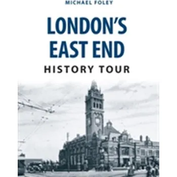 London's East End History Tour - Foley, Michael