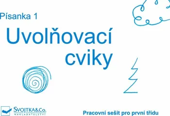 Český jazyk Písanka 1: Uvolňovací cviky - Svojtka & Co. (2012, brožovaná)