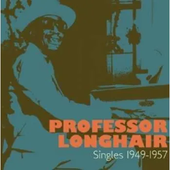 Zahraniční hudba 2CD Professor Longhair: Singles 1949-1957 2021