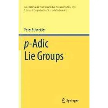 Matematika p-Adic Lie Groups - Schneider, Peter