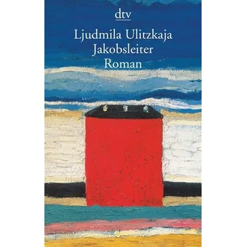 Jakobsleiter - Ulitzkaja, Ljudmila [DE] (2020, Brožovaná, dtv Verlagsgesellschaft)