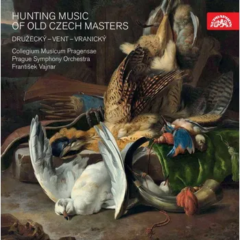 Zahraniční hudba Collegium Musicum Pragensae: Hunting Music / Družecký, Vent, Vranický - CD