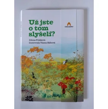 Chaloupky Už jste o tom slyšeli?