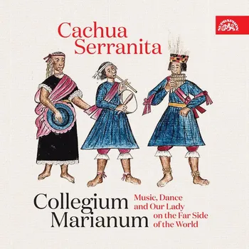 Česká hudba Collegium Marianum: Cachua Serranita - CD