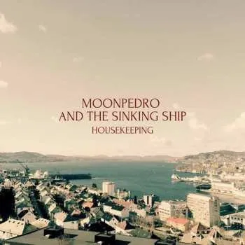Zahraniční hudba LP Moonpedro & The Sinking Ship: Housekeeping 2024