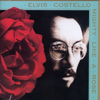 Zahraniční hudba Costello Elvis: Mighty Like A Rose - CD