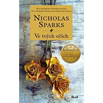 Ve tvých očích - Nicholas Sparks (2017, pevná bez přebalu lesklá)