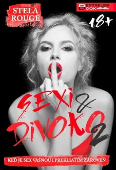 Cizojazyčná kniha Sexi & divoko 2 - Stela Rouge [SK] (2018, brožovaná bez přebalu lesklá)