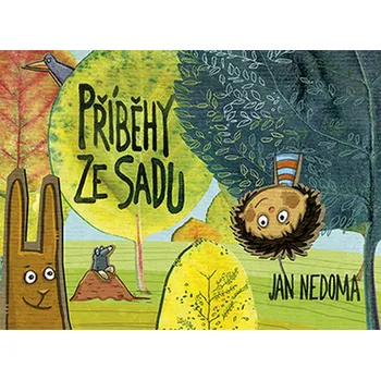 Pohádka Příběhy ze sadu - Jan Nedoma