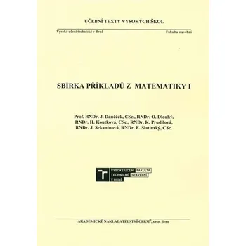 Matematika Sbírka příkladů z matematiky 1., 7. vydání - Daněček, Josef