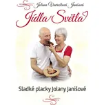 Jídla Světla: Sladké placky Jolany Janišové - Jolana Vavrečková Janišová (2020, pevná)