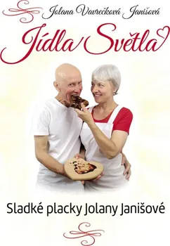 Jídla Světla: Sladké placky Jolany Janišové - Jolana Vavrečková Janišová (2020, pevná)