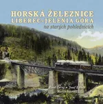 Horská železnice Liberec - Josef…