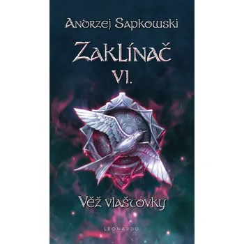 Kniha Zaklínač VI. - Věž vlaštovky - Andrzej Sapkowski (E-Kniha)