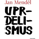 Uprdelismus - Jan Menděl (2021, vázaná)