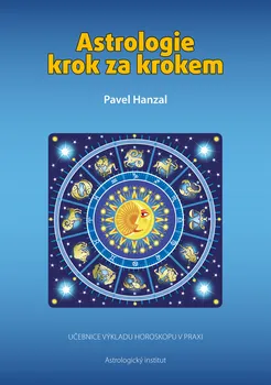 Astrologie krok za krokem - Pavel Hanzal (2017, brožovaná)