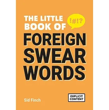 Cizojazyčná kniha Little Book of Foreign Swear Words - Finch, Sid