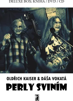Česká hudba Perly sviním - Oldřich Kaiser, Dáša Vokatá [DVD + CD + kniha]