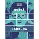 Svatá Barbora - Vojtěch Mašek a kol. (2018, brožovaná)