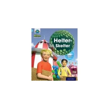 Učebnice Project X: Alien Adventures: Blue: Helter-Skelter - Bergman, Mara