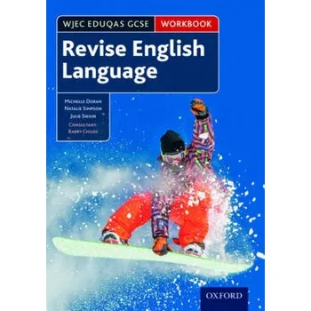 Anglický jazyk WJEC Eduqas GCSE English Language: Revision workbook - Doran, Michelle a Simpson, Natalie a Swain, Julie a Childs, Barry