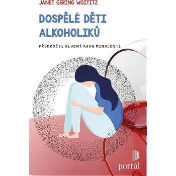 Dospělé děti alkoholiků: Překročte…