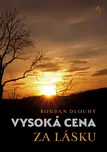 Vysoká cena za lásku - Bohdan Dlouhý…