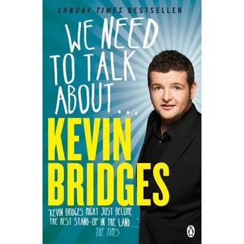 Cizojazyčná kniha We Need to Talk About . . . Kevin Bridges - Bridges, Kevin