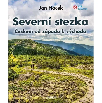 Severní stezka: Českem od západu k…