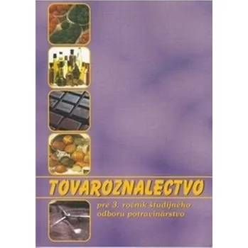 Tovaroznalectvo pre 3. roč.ŠO potravinárske 1. vyd. - Dubová, Gabriela; Sládečková, Gabriela