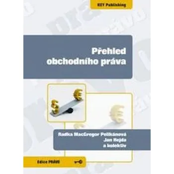 Přehled obchodního práva - Radka Pelikánová