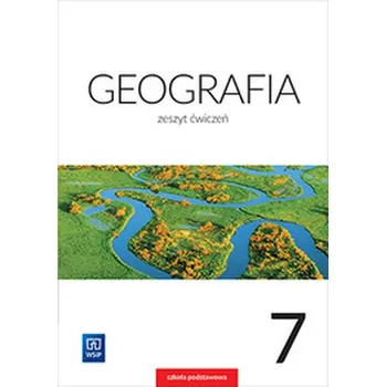Cizí jazyk GEOGRAFIA ZESZYT ĆWICZEŃ DLA KLASY 7 SZKOŁY PODSTAWOWEJ 177102
