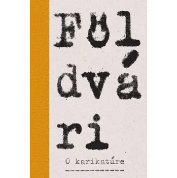 Umění O karikatúre - Kornel Földvári