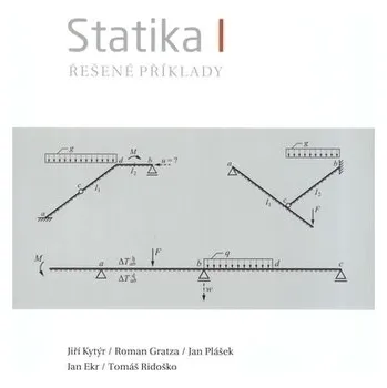 Statika I - Řešené příklady dotisk - Kytýr, Jiří