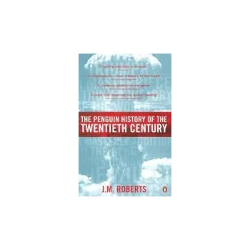 Populárně naučná literatura pro dospělé Penguin History of the Twentieth Century - Roberts, J M