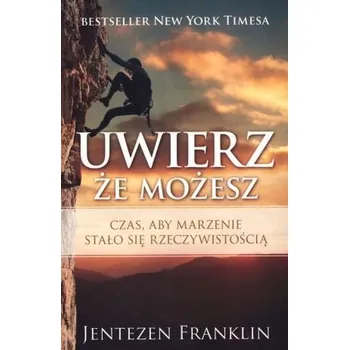 Uwierz, że możesz - Franklin Jentezen