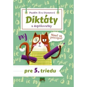 Kniha Diktáty a doplňovačky pre 5. triedu - Eva Dienerová
