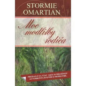 Moc modlitby rodiča - Stormie Omartian