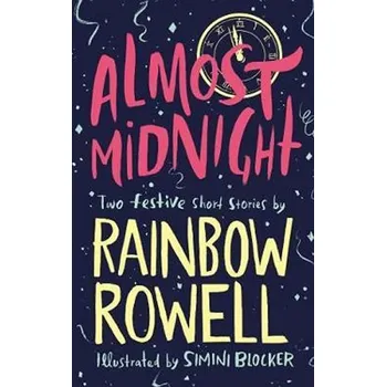 Almost Midnight: Two Festive Short Stories - Rainbow Rowell