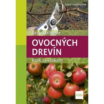 Rez a strihanie ovocných drevín - Bernd Schulz