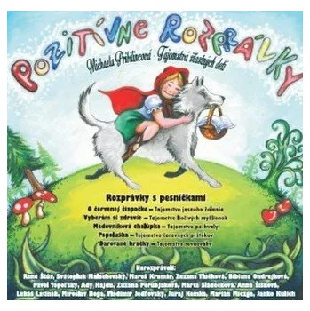 Pohádka Pozitívne rozprávky s pesničkami - CD - Michaela Pribilincová