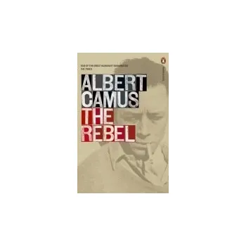 Rebel - Camus, Albert