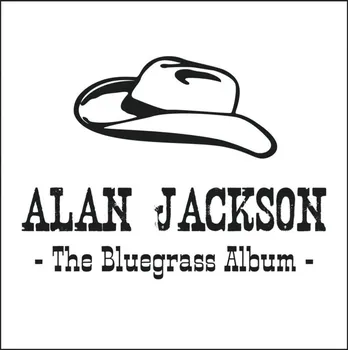Zahraniční hudba The Bluegrass Album - Alan Jackson [CD]