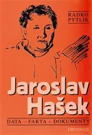 Jaroslav Hašek: Data, fakta a dokumenty - Radko Pytlík (2013, brožovaná)