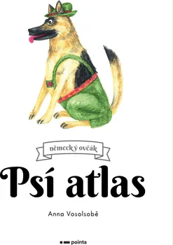 Chovatelství Psí atlas - Anna Vosolsobě (2019, pevná)