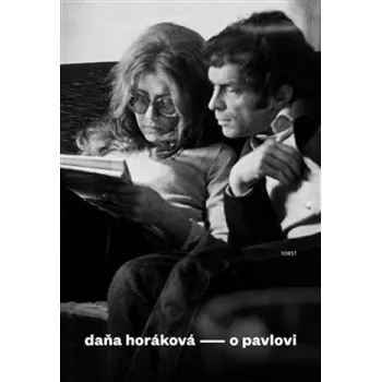 O Pavlovi - Daňa Horáková (2020, pevná) Literární biografie O Pavlovi - Daňa Horáková (2020, pevná)