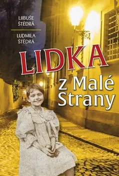Literární biografie Lidka z Malé Strany - Libuše Štědrá (2019, brožovaná)